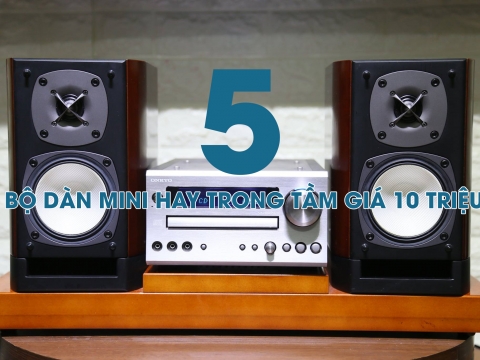 Top 5 bộ dàn âm thanh mini đáng mua nhất trong tầm giá 10 triệu